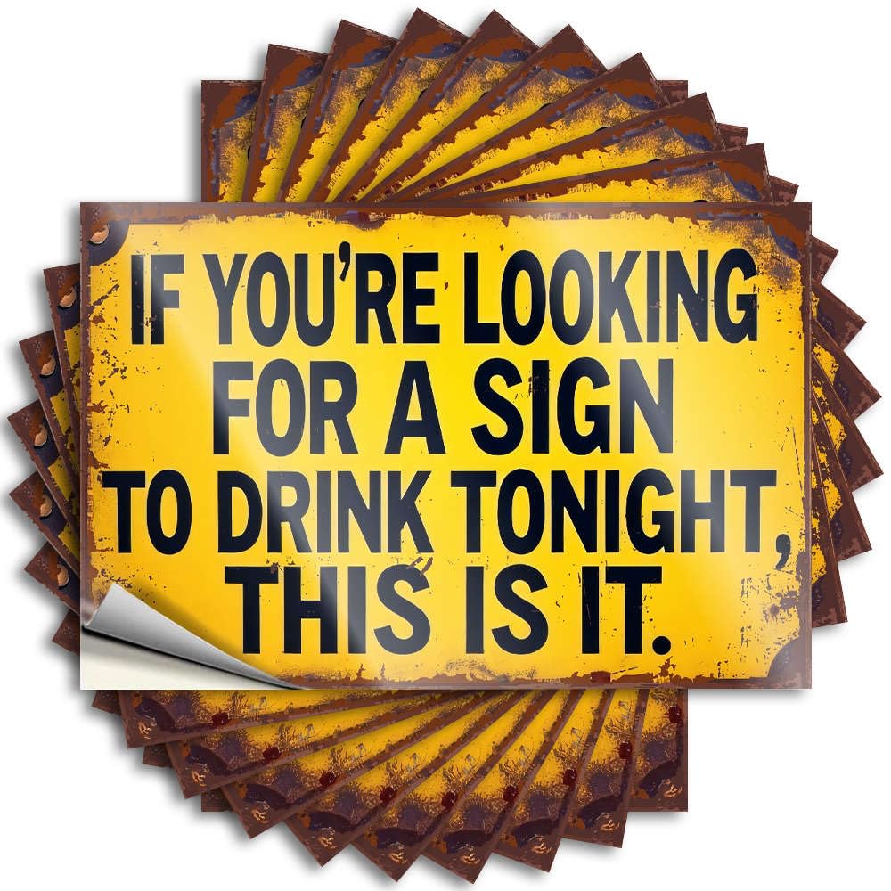 Decal - Western Water If You're Looking for A Sign to Drink Tonight, This is It. for Teen Stuff for Room(8X12CM)