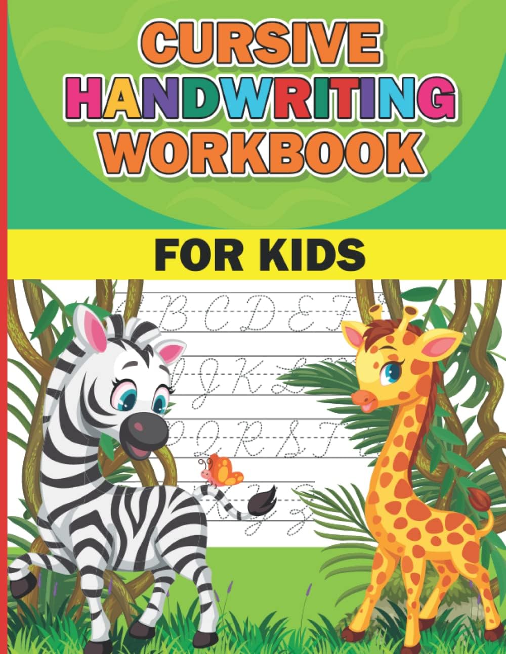 Cursive Handwriting Practice Book For Kids: To Practice Letters, Words & Sentences In Cursive: 80 Pages Of Exercises Inside!: cursive handwriting ... 7, cursive handwriting workbook for beginners