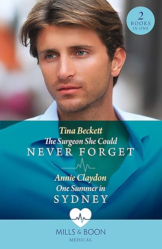 Surgeon She Could Never Forget / One Summer In Sydney: The Surgeon She Could Never Forget / One Summer in Sydney