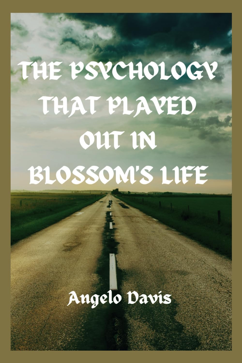 THE PSYCHOLOGY THAT PLAYED OUT IN BLOSSOM'S LIFE