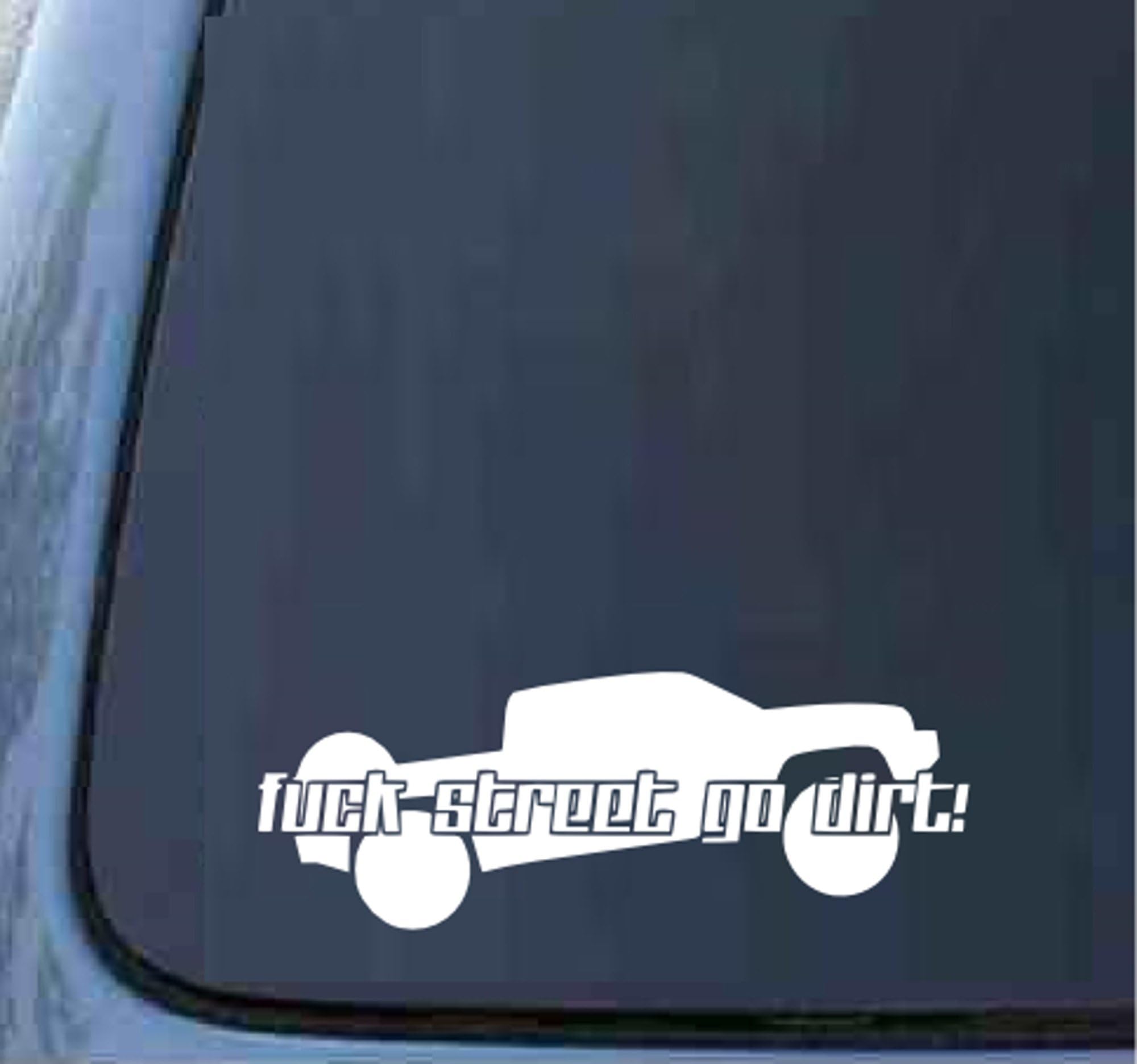 Fuck Street, Go Dirt! Sticker Style #001 8" x 3" (White)