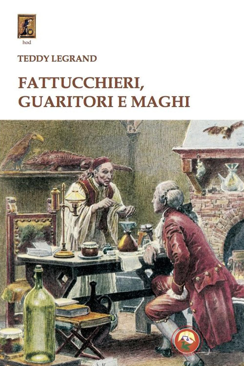 Fattucchieri, Guaritori E Maghi - 4