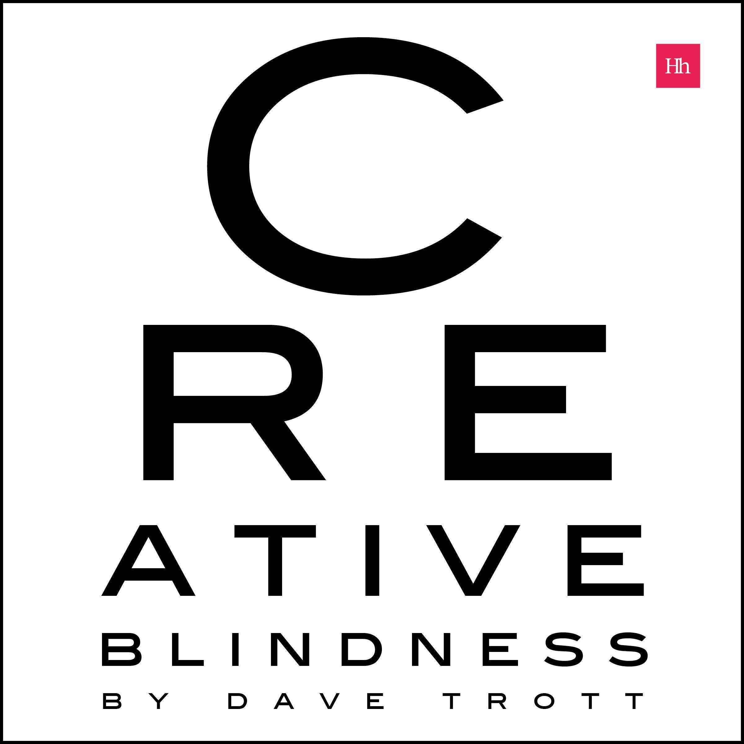 Cover art for Creative Blindness (And How to Cure It)