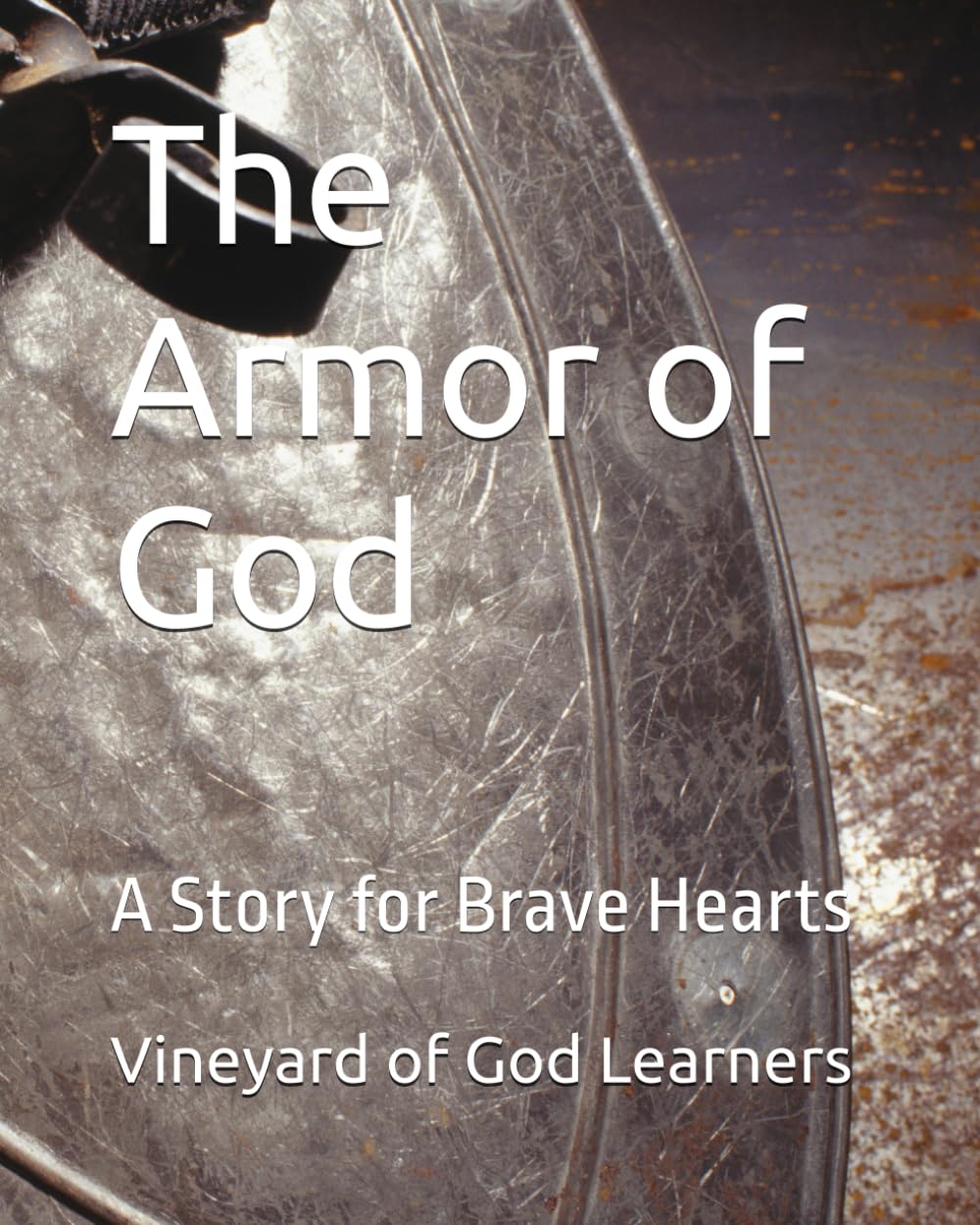 The Armor of God: A Story for Brave Hearts
