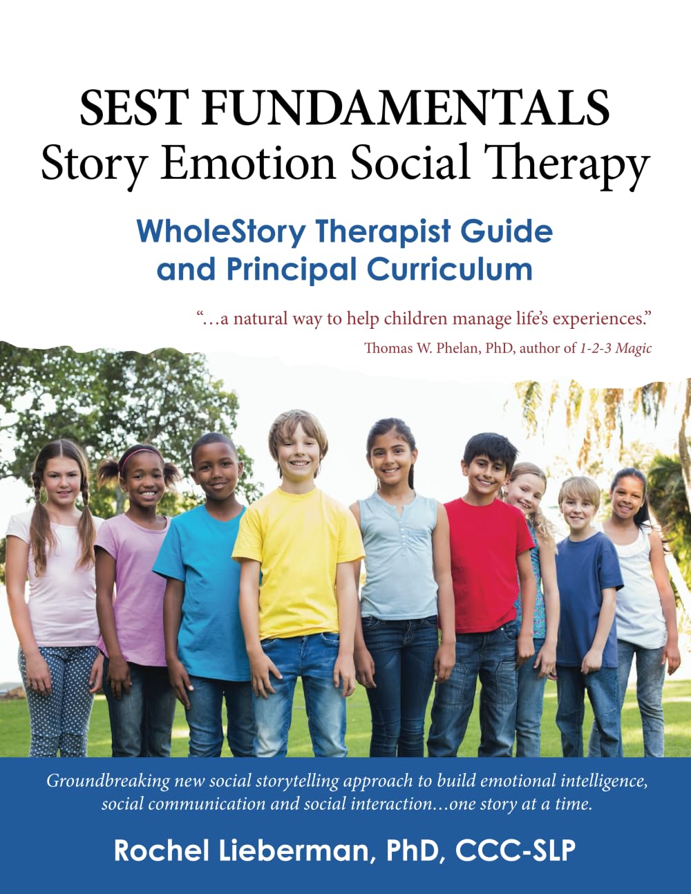 SEST FUNDAMENTALS Story Emotion Social Therapy: WholeStory Therapist Guide and Principal Curriculum      Paperback – November 3, 2024