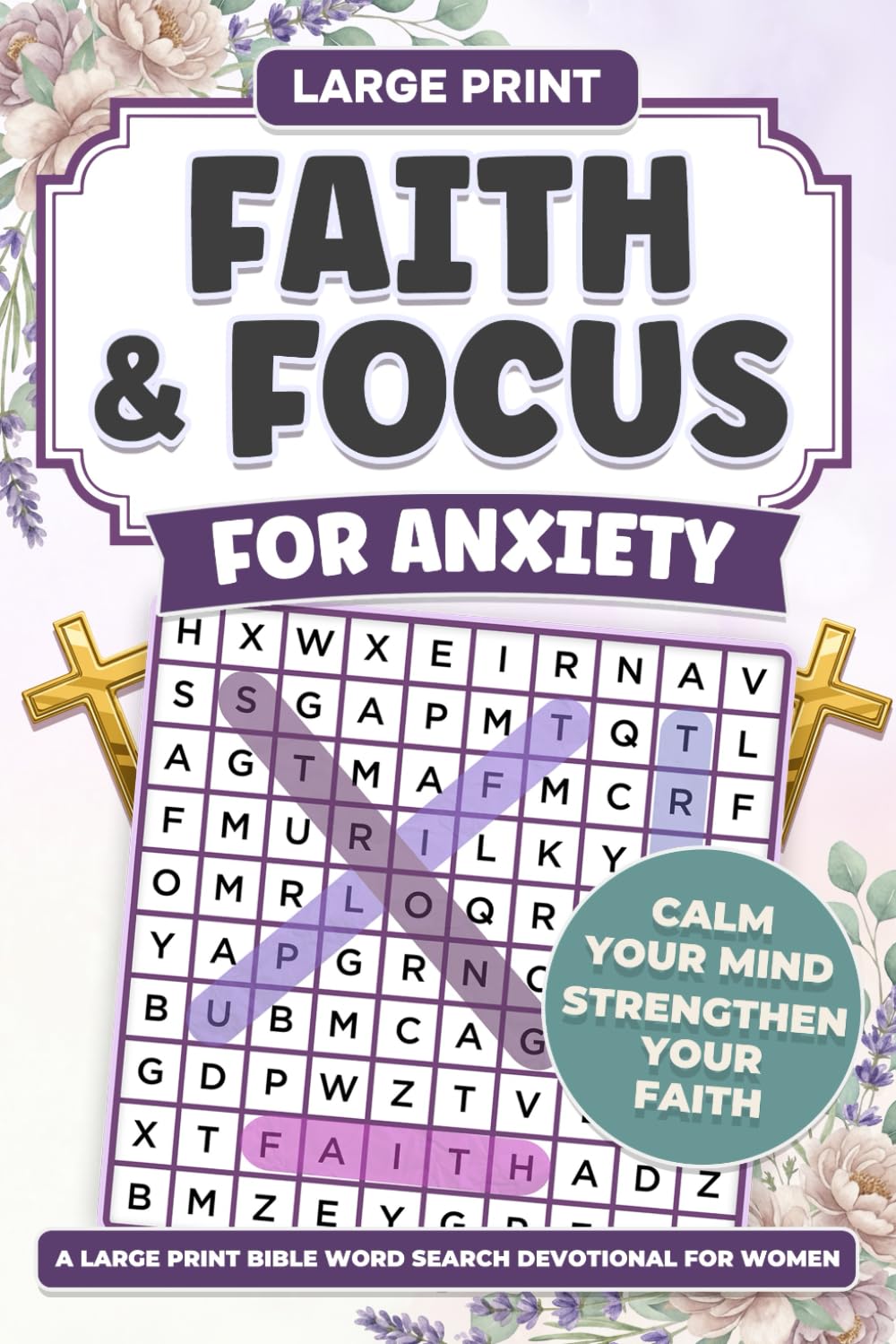 Faith & Focus for Anxiety: A Large Print Bible Word Search Devotional for Women
