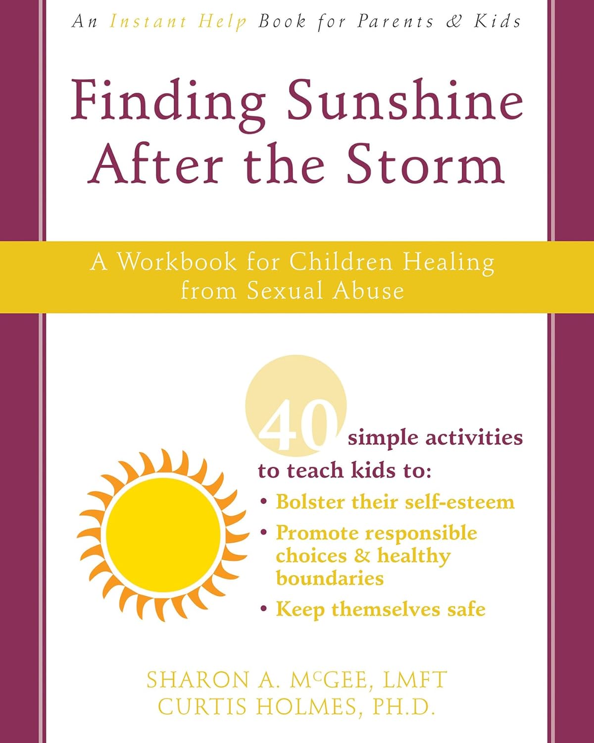 Finding Sunshine After the Storm: A Workbook for Children Healing from Sexual Abuse      Paperback – Illustrated, November 1, 2008