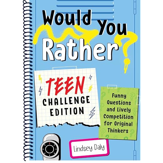 Would You Rather? Teen Challenge Edition: Funny Questions & Lively Competition for Original Thinkers