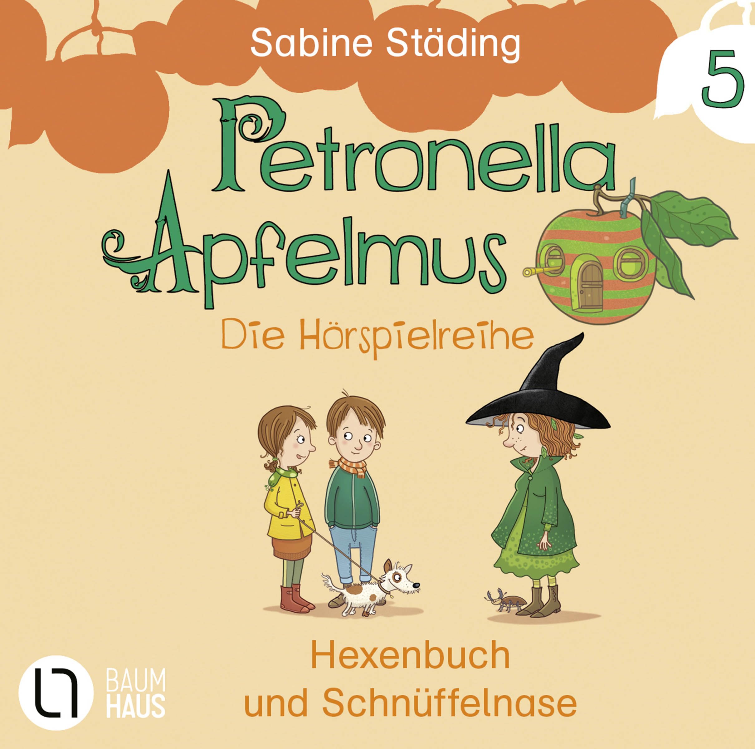 Petronella Apfelmus Hörspielreihe - Die Hörspielreihe: Teil 5 - Hexenbuch und Schnüffelnase. Hörspiel.