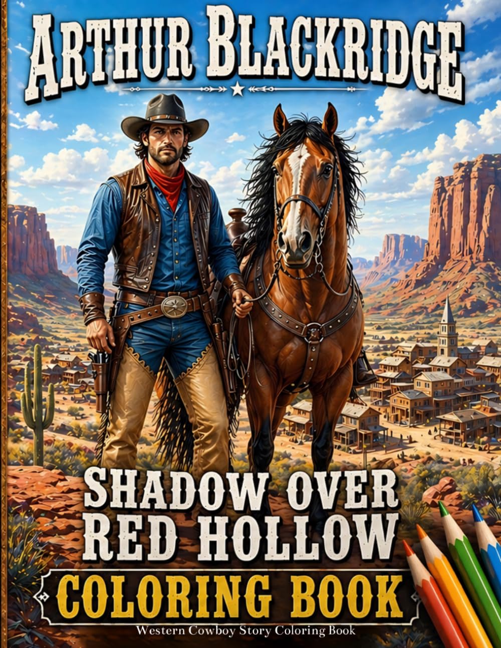 Arthur Blackridge: Shadow Over Red Hollow: A Detailed Western Cowboy Story Coloring Book for Adults and Teens
