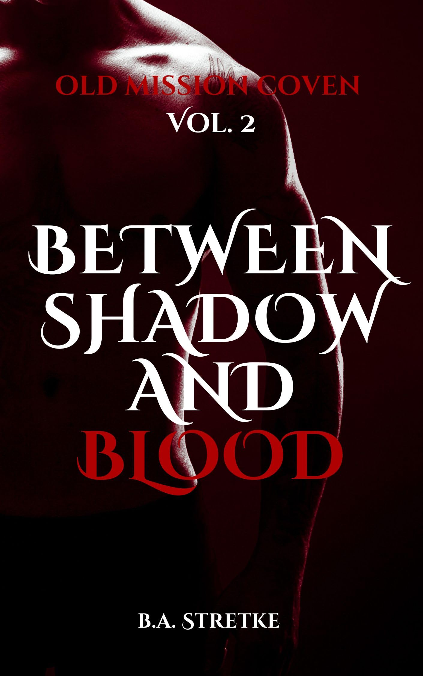 Between Shadow and Blood: Old Mission Coven Vol. 2