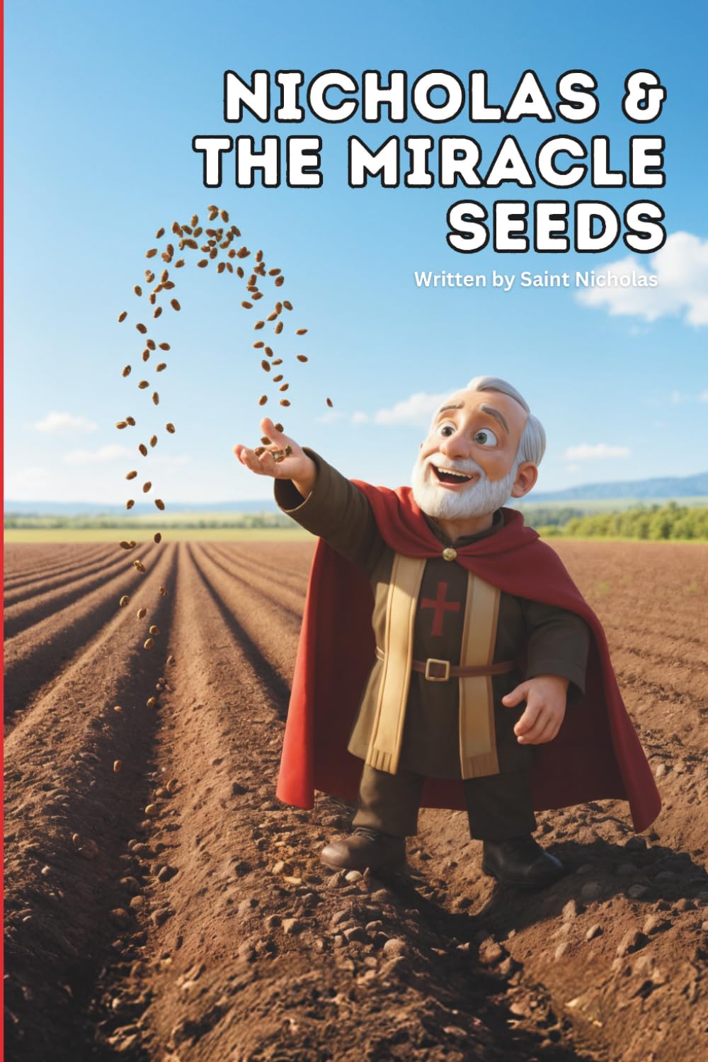 Nicholas & The Miracle Seeds (Saint Nicholas Stories)
