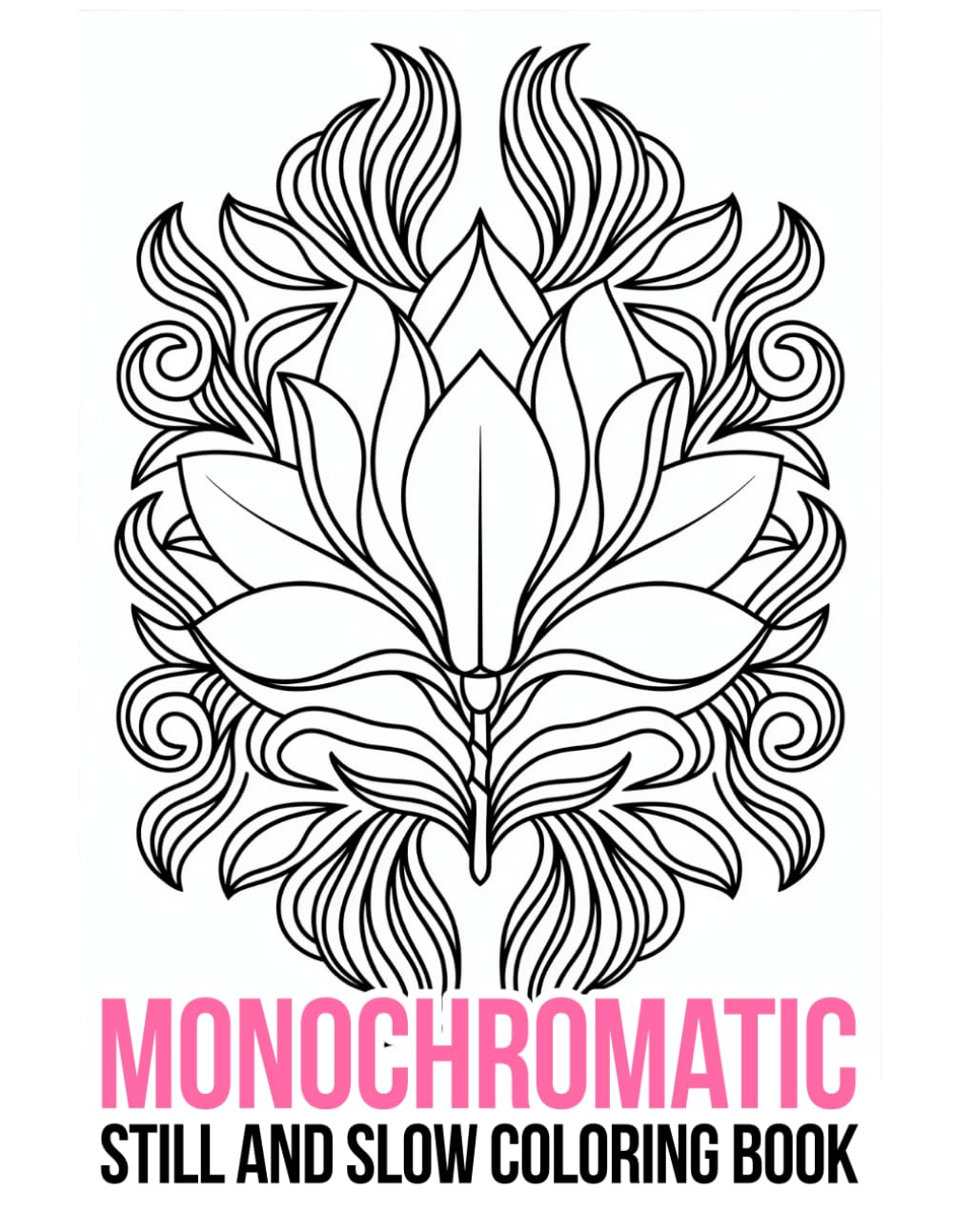 Monochromatic Still And Slow Coloring Book