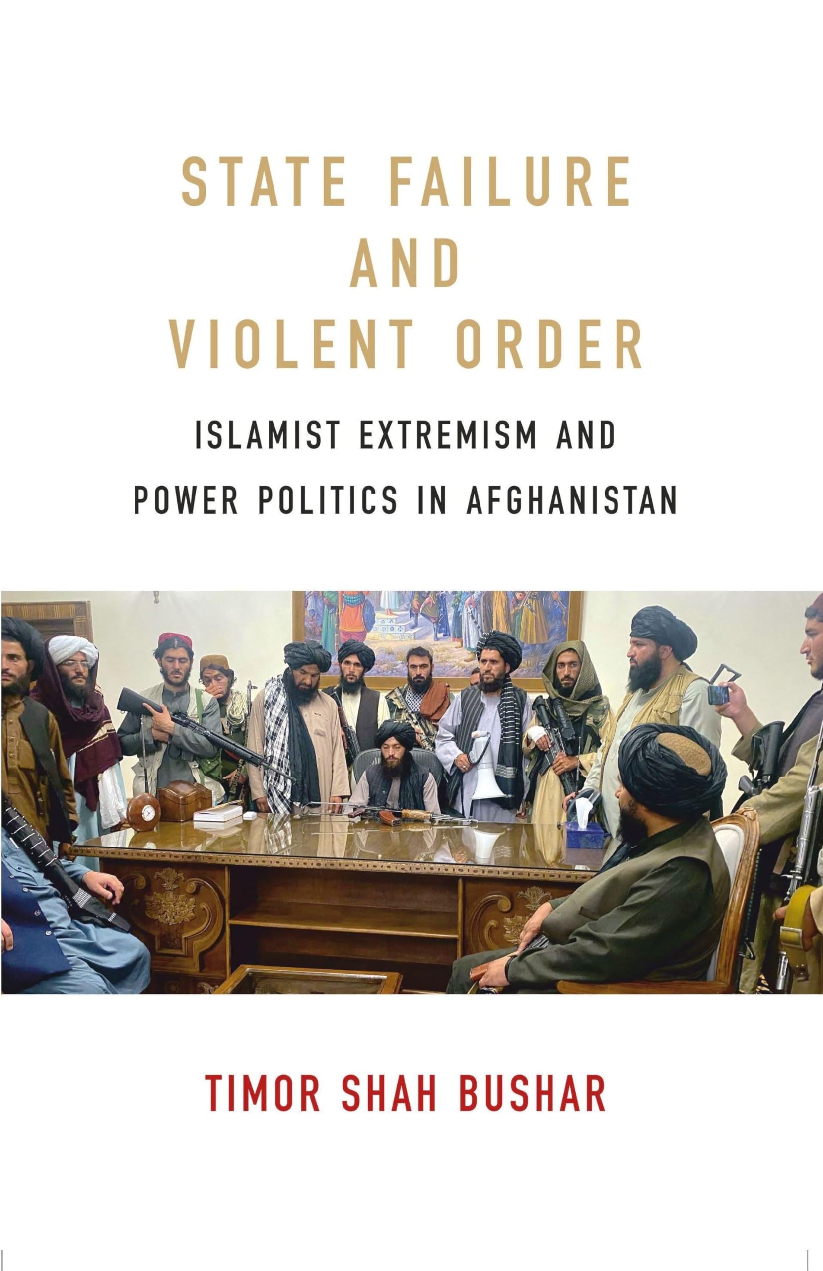 State Failure and Violent Order by Timor Shah Bushar (Hardback Book)