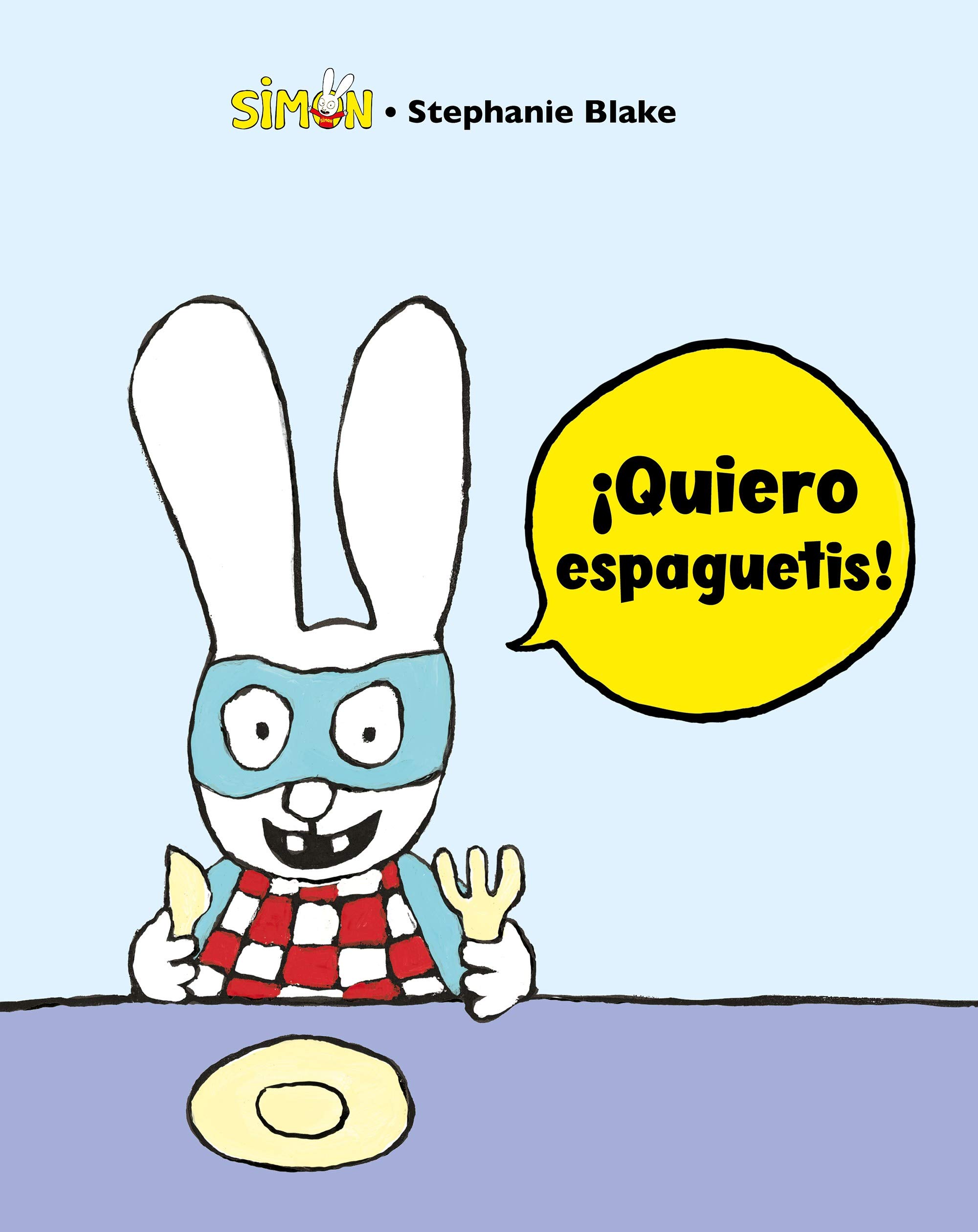 Simón. ¡Quiero espaguetis!:/ I Want Spaguetti! (Cuentos infantiles)