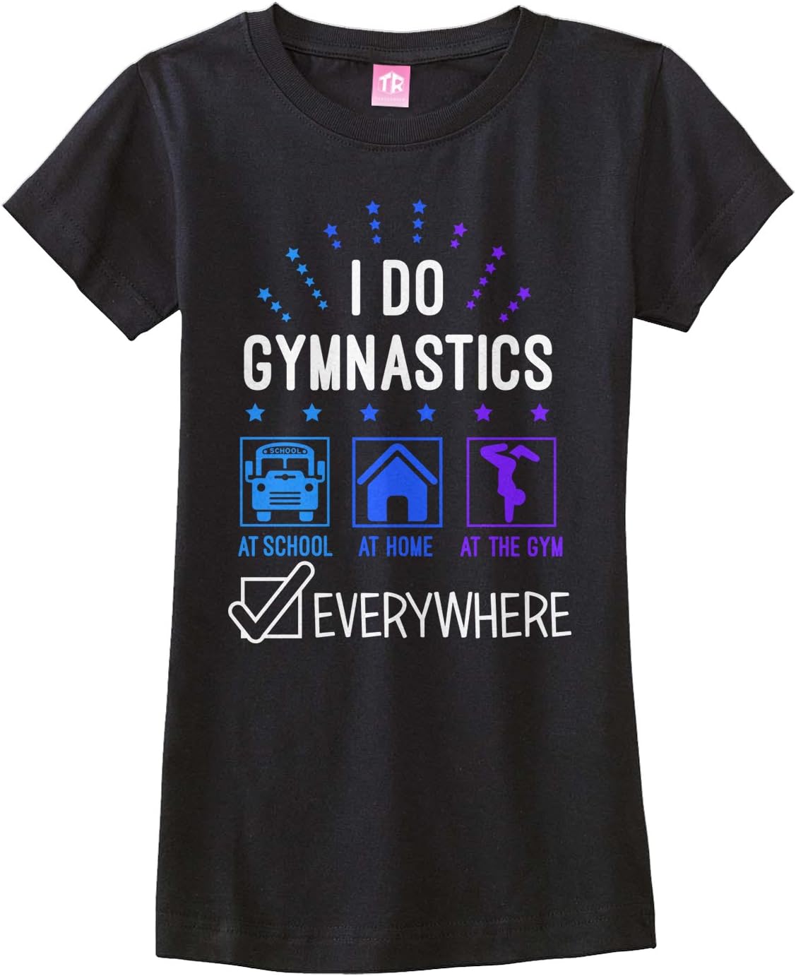 Threadrock Big Girls' I Do Gymnastics Everywhere Fitted T-Shirt