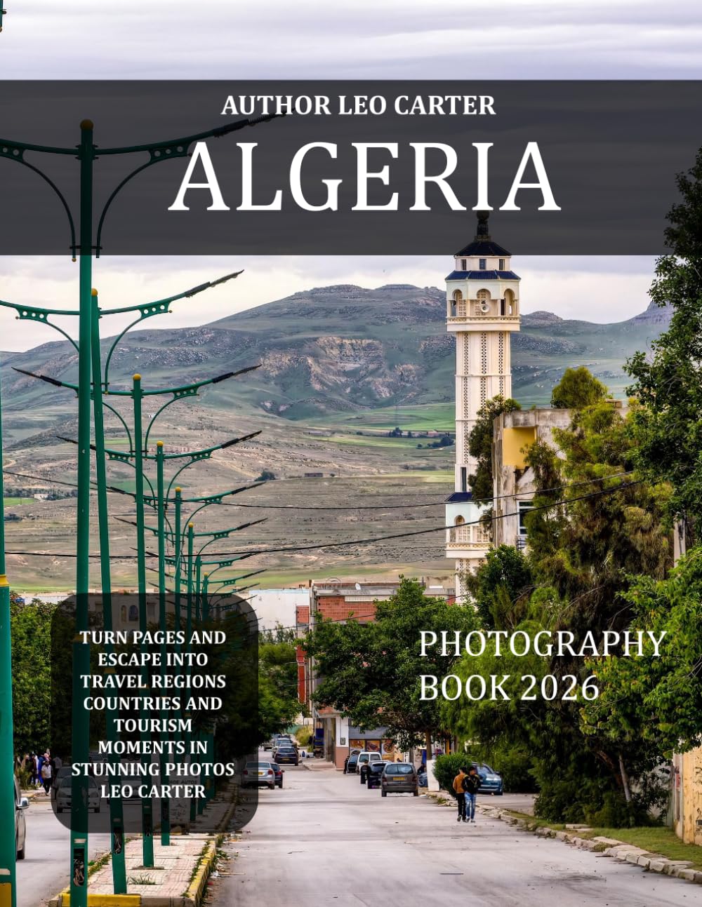 Algeria: A Collection of 40 Scenic Photographs Showcasing the Agra Algeria