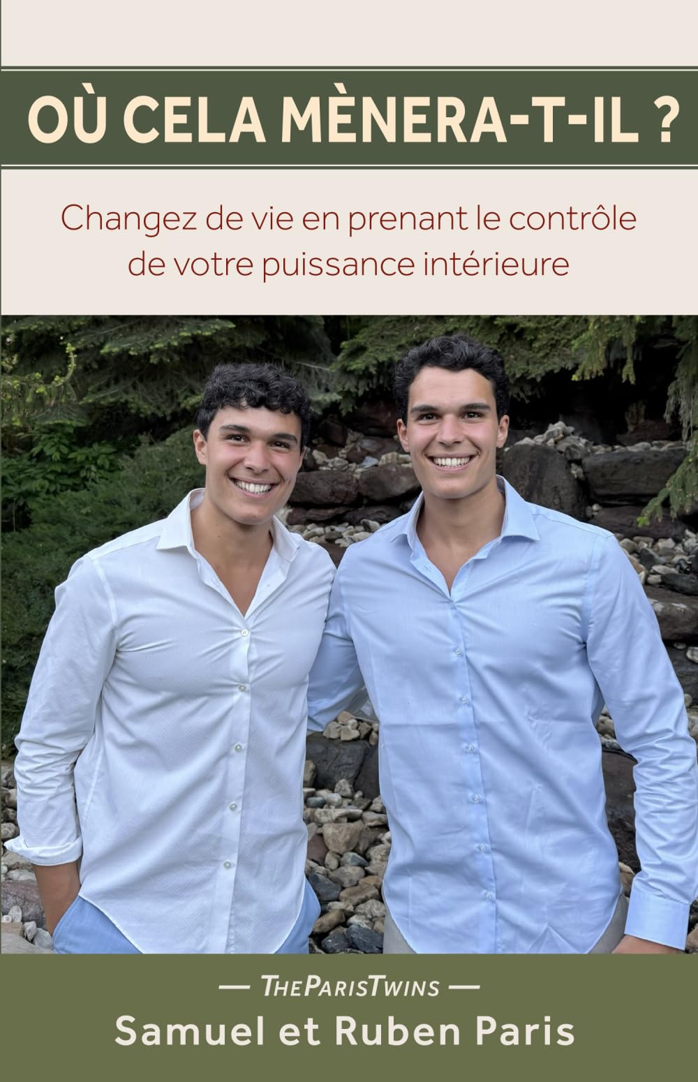 Où cela mènera-t-il ?: Changez votre vie en prenant le contrôle de votre pouvoir intérieur.
