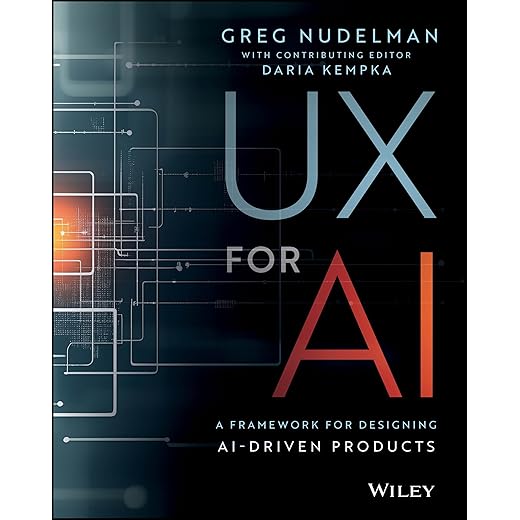 UX for AI: A Framework for Designing AI-Driven Products