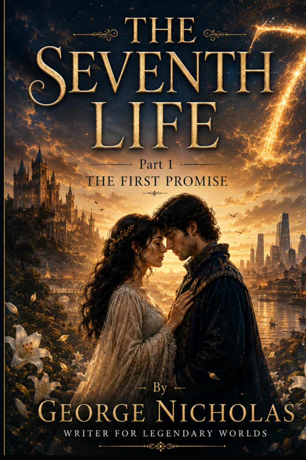 THE SEVENTH LIFE: Part 1 THE FIRST PROMISE