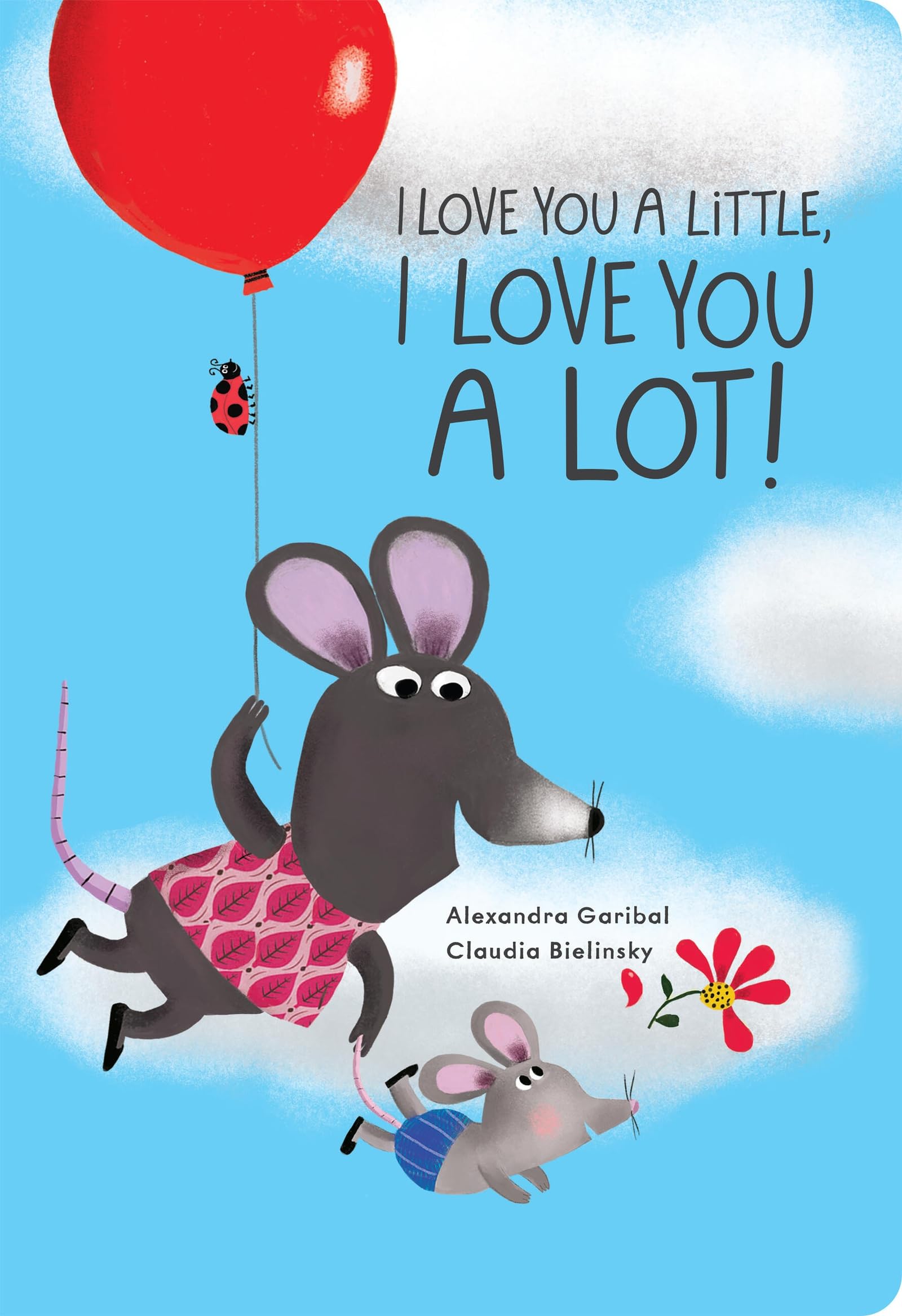 I Love You a Little I Love You a Lot by Alexandra Garibal 9781454711896