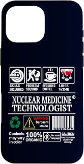 Nuclear Medicine Tech Label Skills Sarcasm Coffee Wine Case for iPhone 16 Pro Max