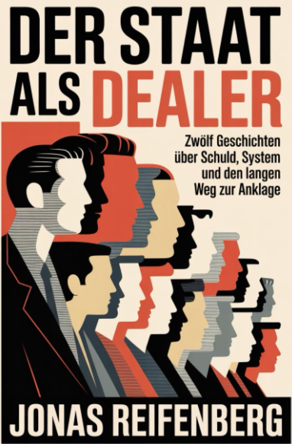Der Staat als Dealer: Zwölf Geschichten über Schuld, System und den langen Weg zur Anklage