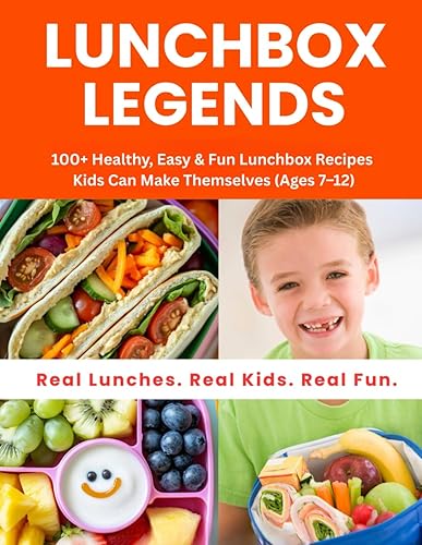 100+ Healthy, Easy & Fun Lunchbox Recipes Kids Can Make
