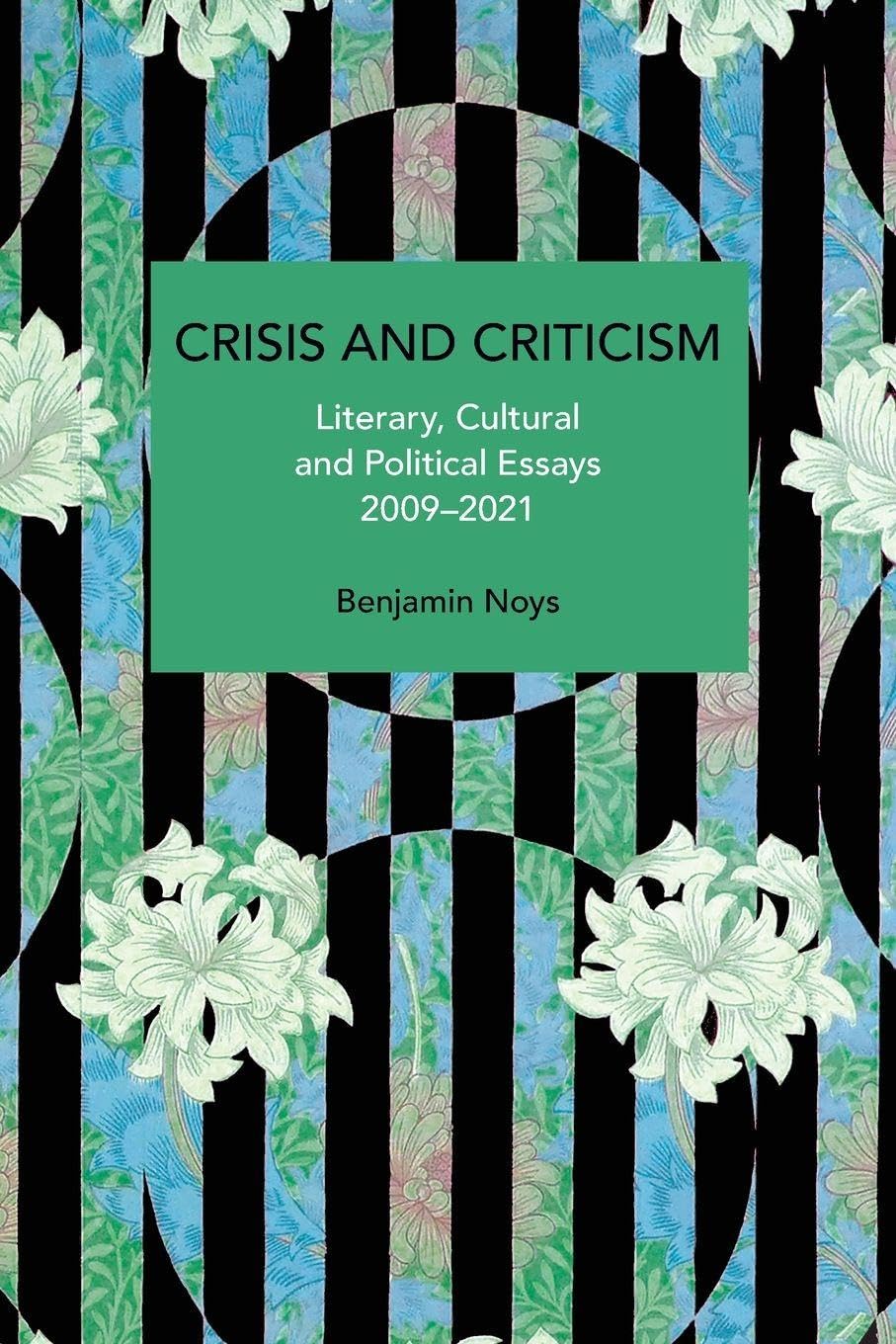 Crisis and Criticism by Benjamin Noys - 9798888903476