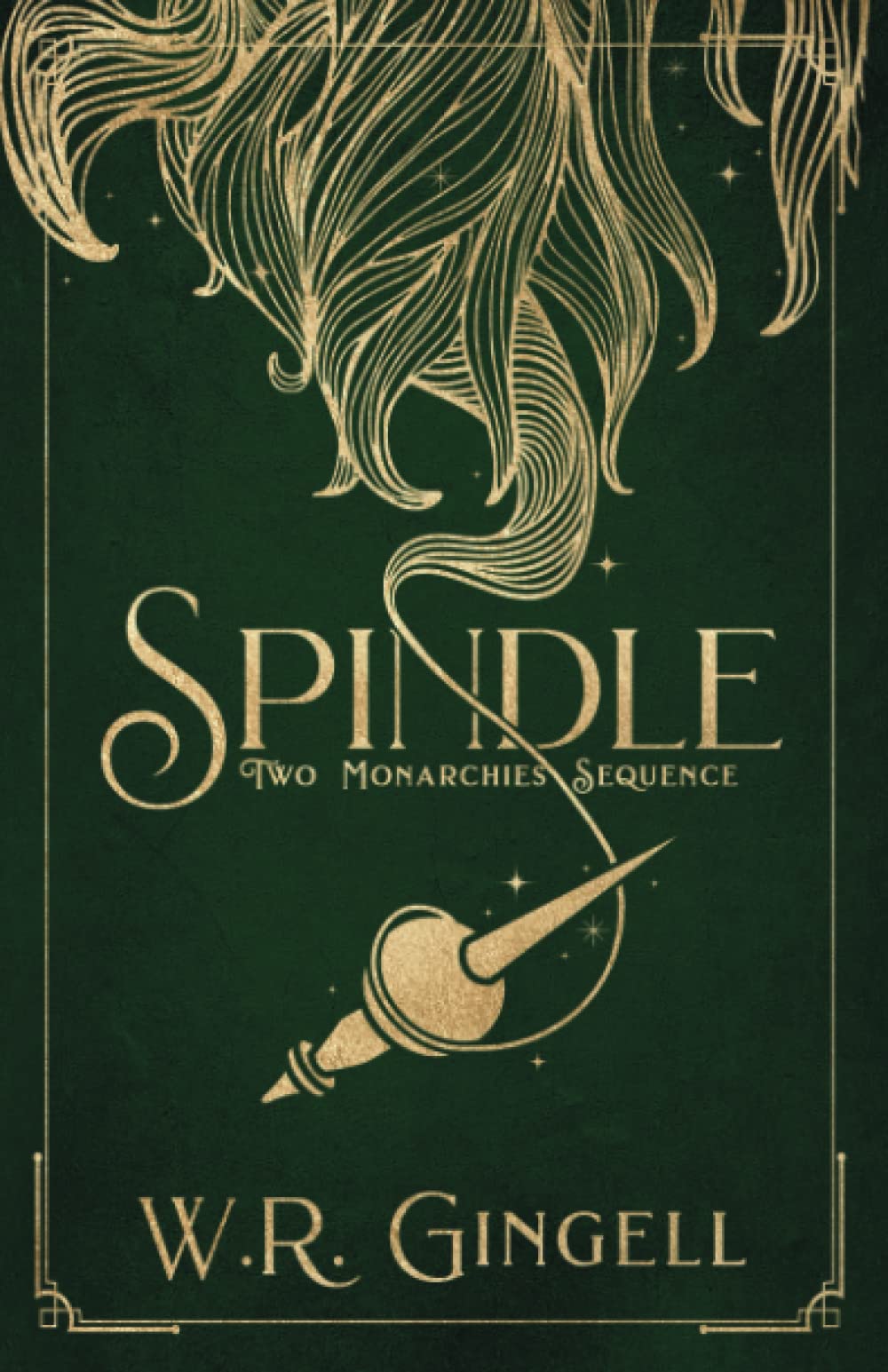 Spindle (The Two Monarchies Sequence) Paperback – May 11, 2017