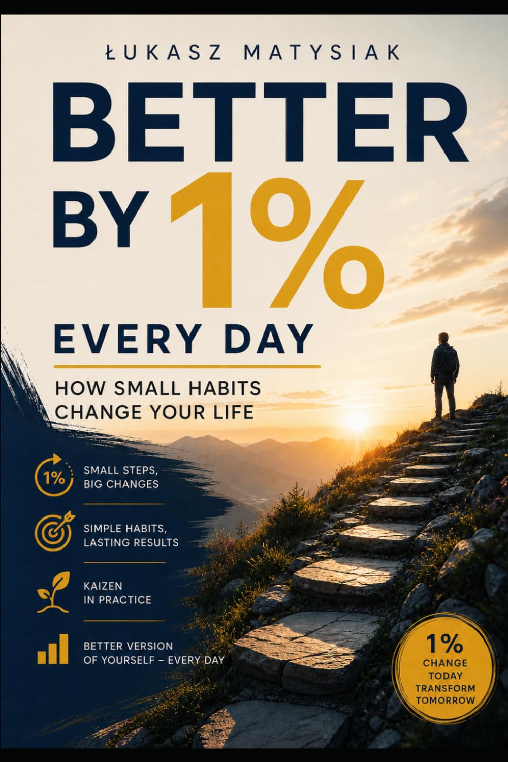 Better by 1% Every Day: How Small Habits Change Your Life