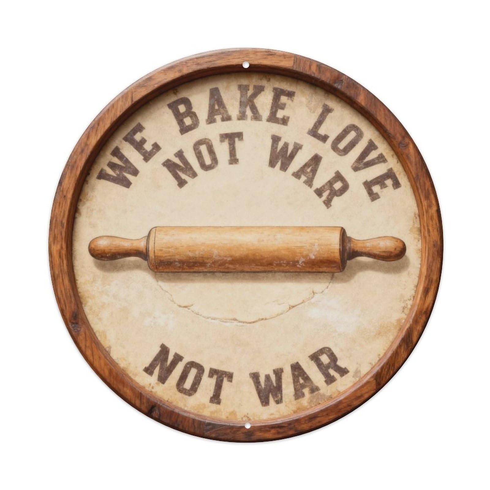 We Bake Love Not War Metal Tin Sign Plaque