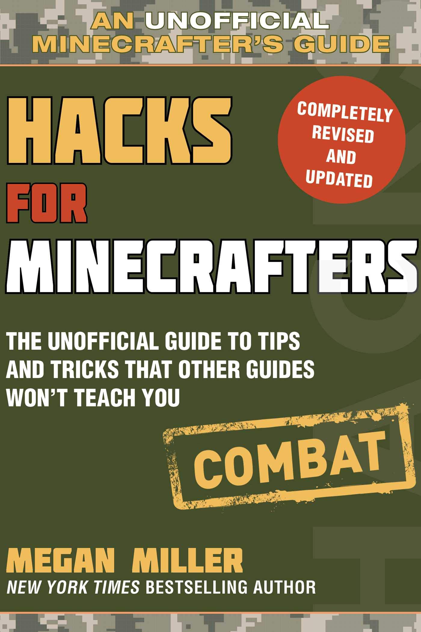 Hacks for Minecrafters: Combat Edition: The Unofficial Guide to Tips and Tricks That Other Guides Won't Teach You (Unofficial Minecrafters Guides)