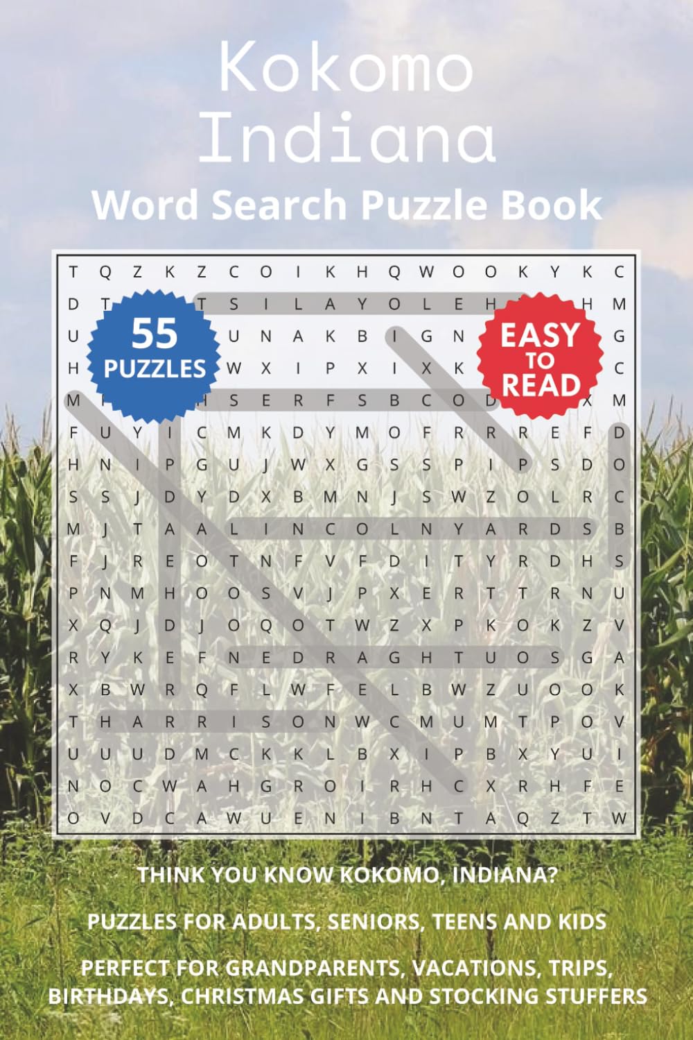 Kokomo Indiana Word Search Puzzle Book: Think you know Kokomo, Indiana? Puzzles for Adults, Seniors, Teens and Kids. Perfect for Grandparents, ... Christmas Gifts and Stocking Stuffers.