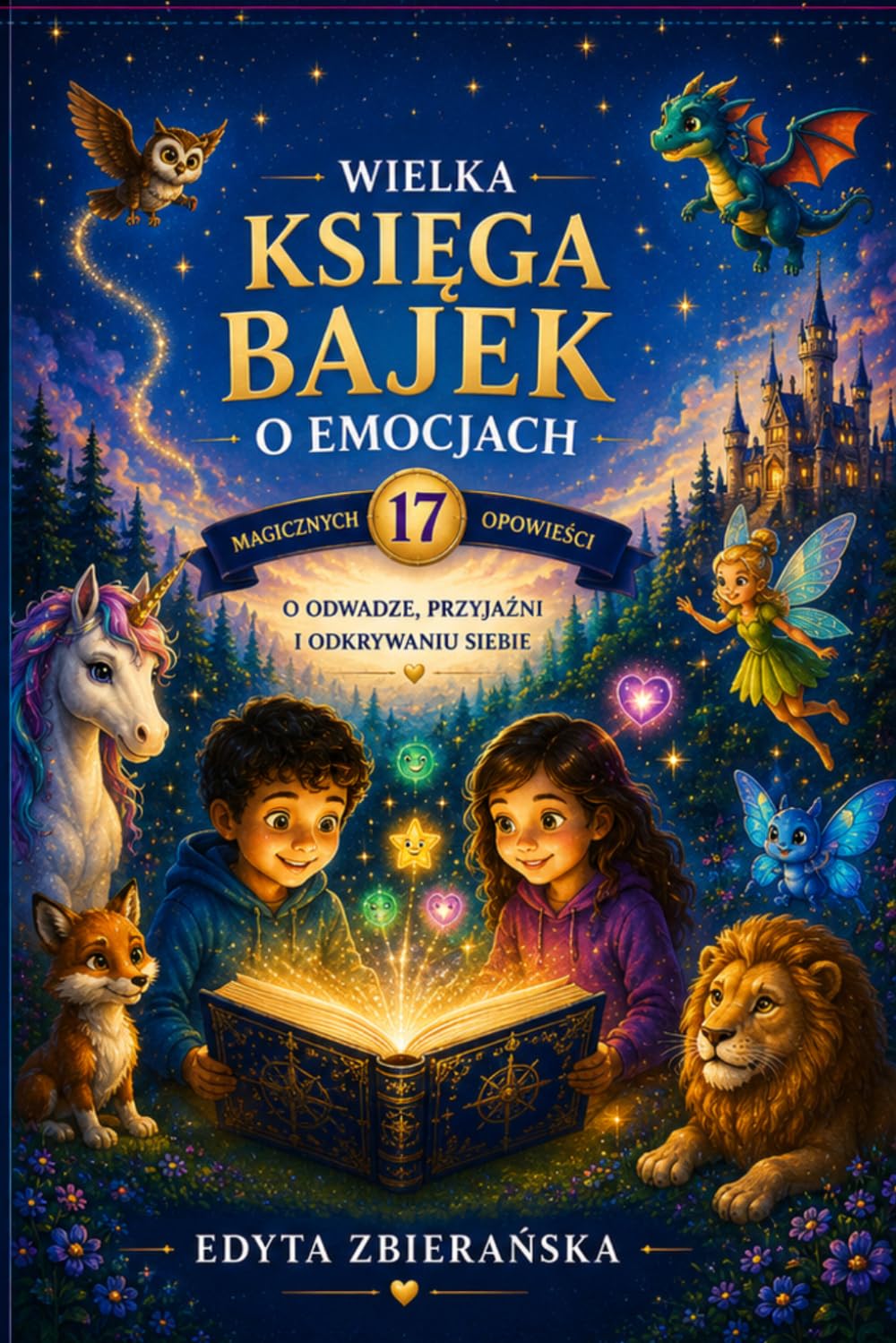 Wielka Księga Bajek o Emocjach: 17 magicznych opowieści o odwadze, przyjaźni i odkrywaniu siebie