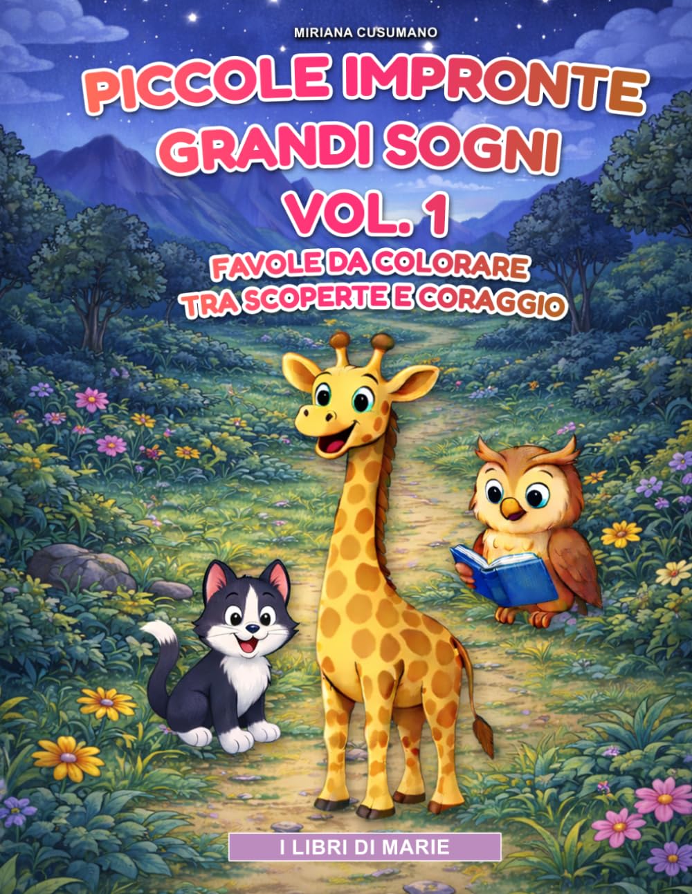 PICCOLE IMPRONTE GRANDI SOGNI - Vol 1: Favole da colorare tra scoperte e coraggio