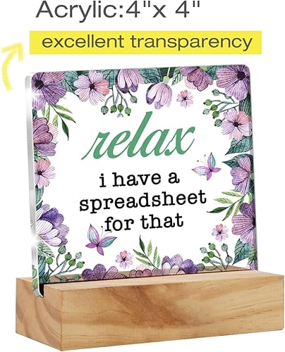 Miniatura 2 de Floral Relax I Have a Spreadsheet for That Desk Decor Acrylic Desk Sign Home Office Room - Placa acrílica para decoración de escritorio, 4.7 x 4.7