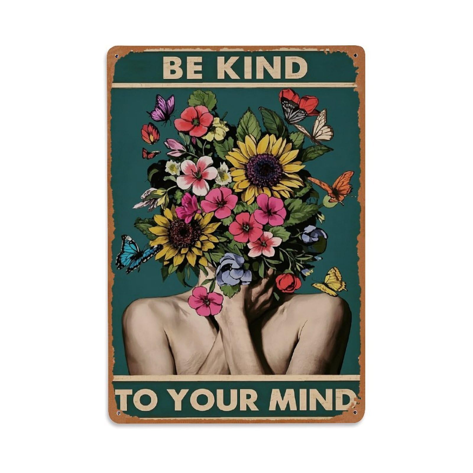 Be Kind to Your Mind, Girl Power, Flower Head Metal Tin Sign Vintage Garden Bedroom Cafe Bar Man Cave Home Wall Decor Metal Poster 8x12 in