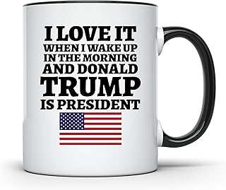 ArkWisdom I Love It When I Wake Up in the Morning and Donald is President 2024 Coffee Mug | 11-Ounce | AWFM128