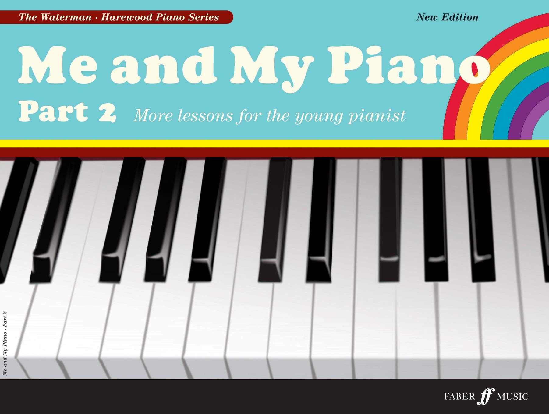 Me and My Piano Part 2: More Lessons for the Young Pianist (Faber Edition: The Waterman / Harewood Piano Series)