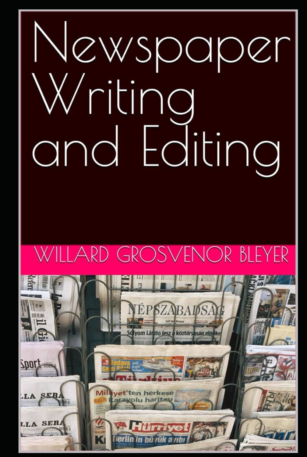 Newspaper Writing and Editing