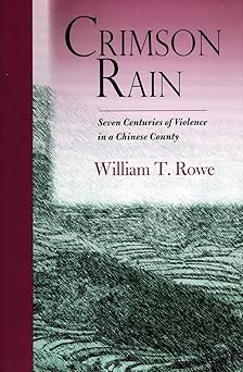 Crimson Rain: Seven Centuries of Violence in a Chinese County-Wow! eBook