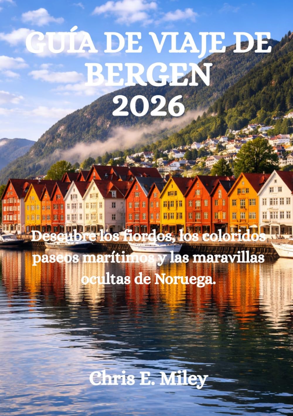 GUÍA DE VIAJE DE BERGEN 2026: Descubre los fiordos, los coloridos paseos marítimos y las maravillas ocultas de Noruega.