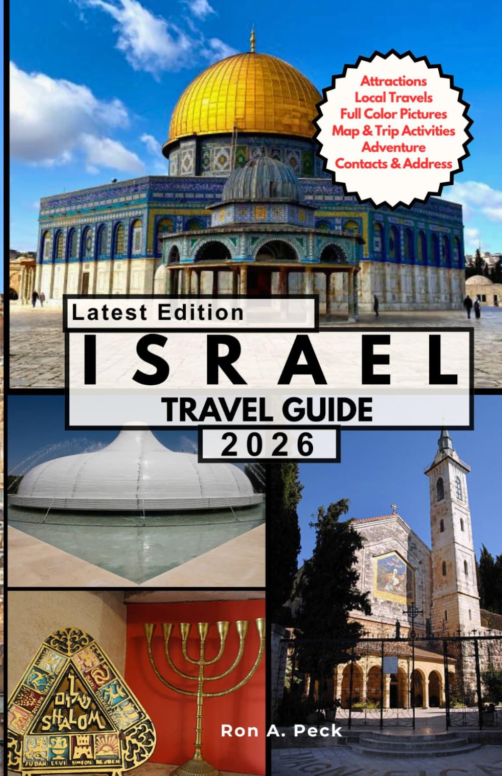ISRAEL TRAVEL GUIDE: Explore Jerusalem, Tel Aviv & Beyond: Ancient Stories, Modern Energy & Unforgettable Moments.