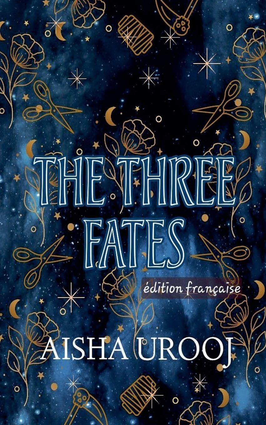 The Three Fates: édition française (Soeurs de la Mythologie (Édition Française))