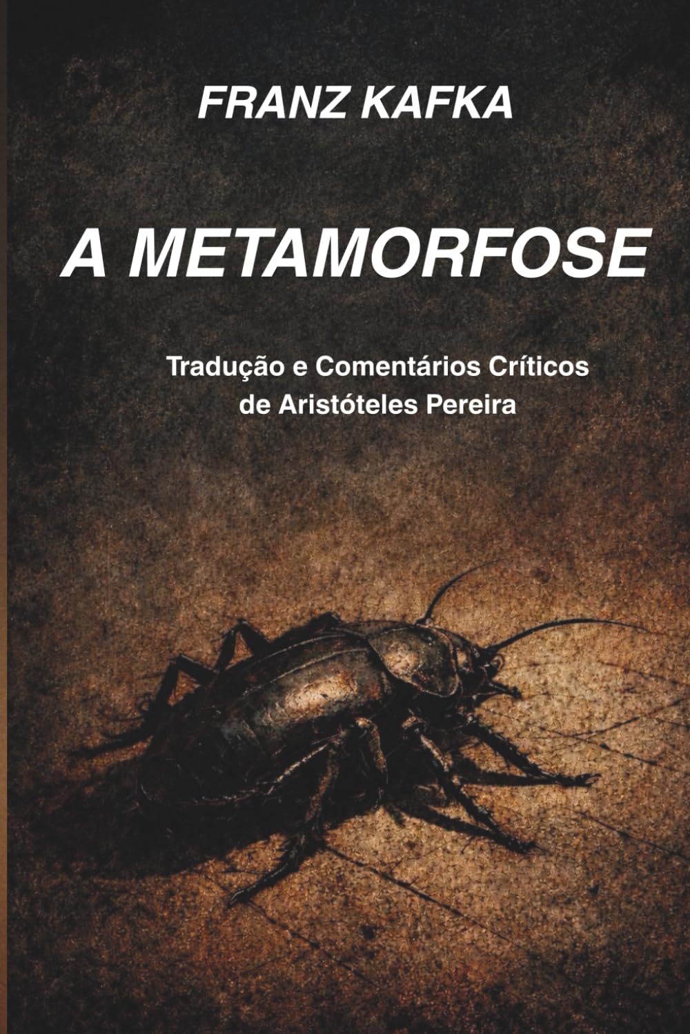 A Metamorfose: Tradução e Comentários Críticos de Aristóteles Pereira