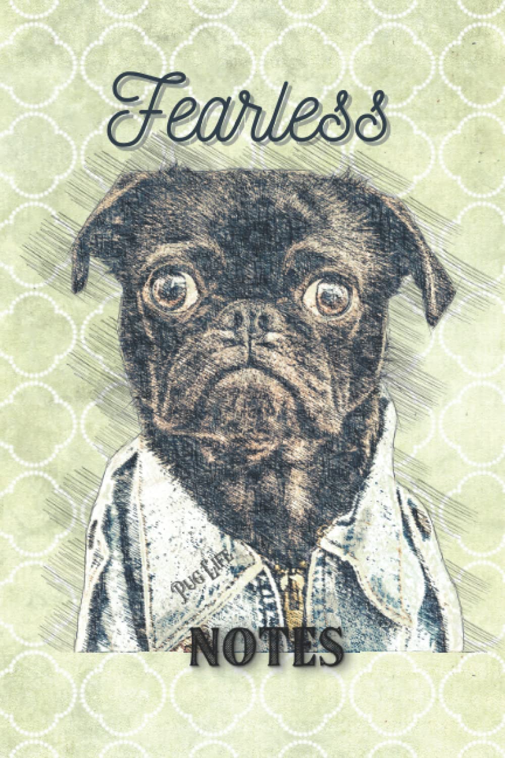 Notes: Fearless, Pug Life