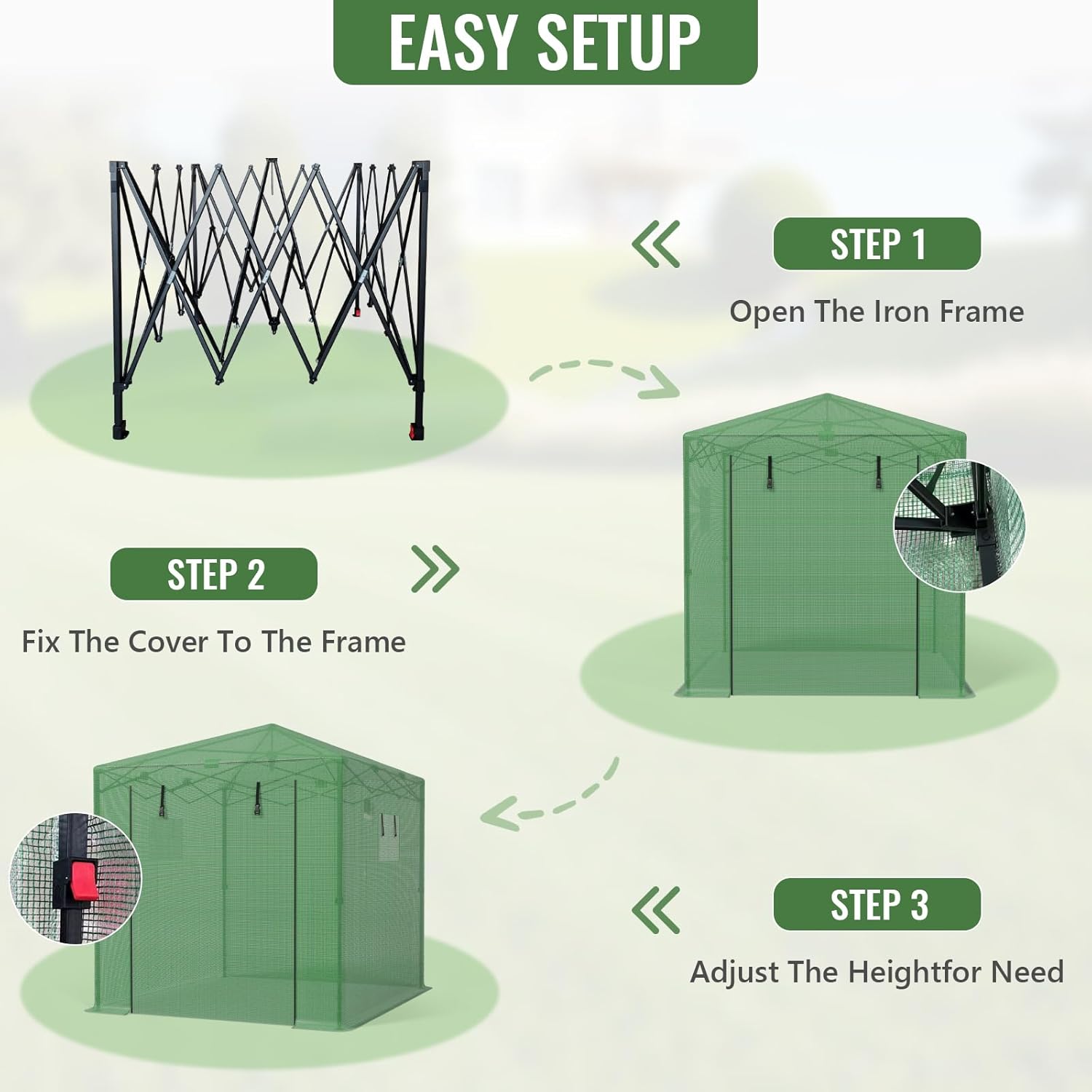 Step-by-step guide for easy greenhouse setup: 1. Open the iron frame. 2. Fix the cover to the frame. 3. Adjust the height as needed.