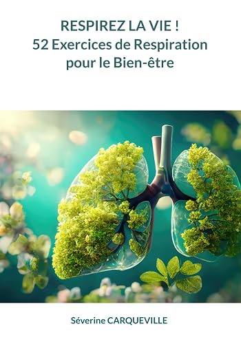 Respirez la vie ! 52 Exercices de Respiration pour le Bien-Être