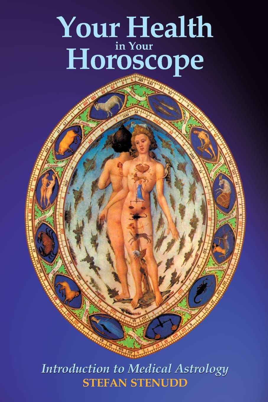 Your Health in Your Horoscope: Introduction to Medical Astrology